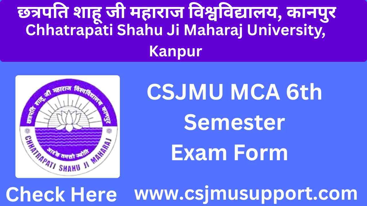 CSJMU MBA 6th Semester Exam Form